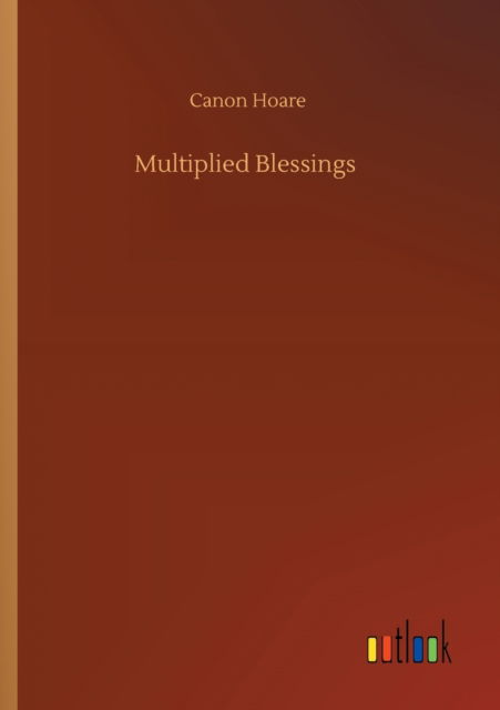 Cover for Canon Hoare · Multiplied Blessings (Paperback Book) (2020)