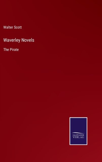 Waverley Novels - Walter Scott - Books - Bod Third Party Titles - 9783752593532 - April 4, 2022