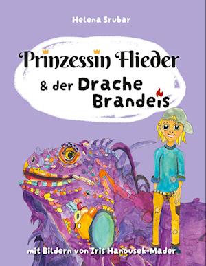 Cover for Helena Srubar · Prinzessin Flieder und der Drache Brandeis (Book) (2025)