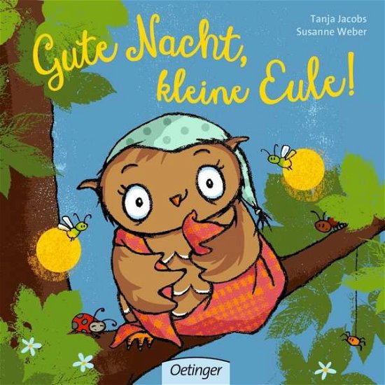 Cover for Susanne Weber · Gute Nacht, kleine Eule! (Innbunden bok) (2016)