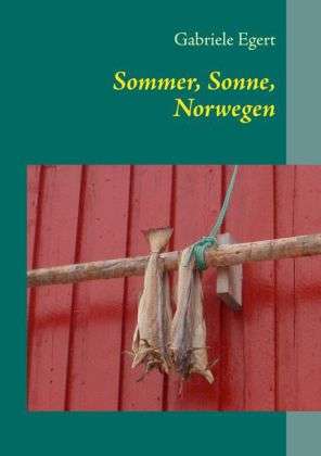 Cover for Egert · Sommer, Sonne, Norwegen (Book)