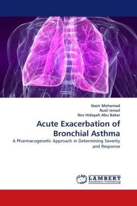 Cover for Nor Hidayah Abu Bakar · Acute Exacerbation of Bronchial Asthma: a Pharmacogenetic Approach in Determining Severity and Response (Pocketbok) (2010)