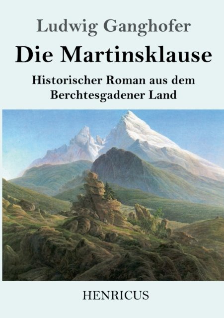 Cover for Ludwig Ganghofer · Die Martinsklause (Taschenbuch) (2019)