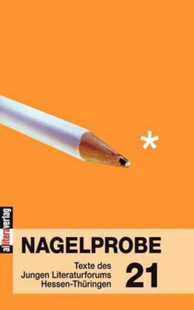 Cover for Hessisches Ministerium Fur Wissenschaft · Nagelprobe 21 (Pocketbok) (2004)