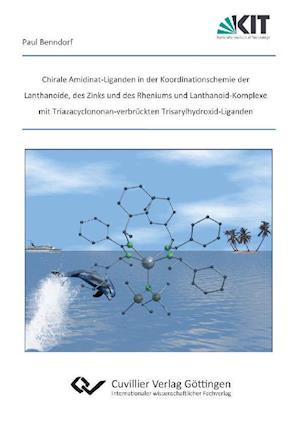 Cover for Paul Benndorf · Chirale Amidinat-Liganden in der Koordinationschemie der Lanthanoide, des Zinks und des Rheniums und Lanthanoid-Komplexe mit Triazacyclononan-verbrückten Trisarylhydroxid-Liganden (Paperback Book) (2010)