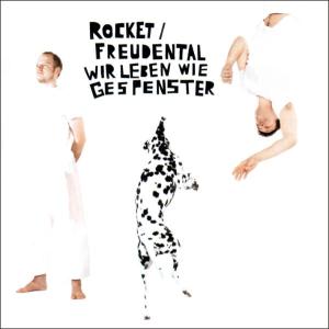 Cover for Rocket Freudental · Wir Leben Wie Gespenster (CD) (2006)