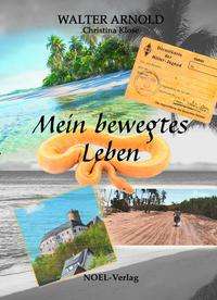 Cover for Walter Arnold · Mein bewegtes Leben (Hardcover Book) (2018)