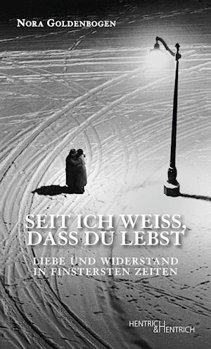 Cover for Nora Goldenbogen · Seit ich weiß, dass Du lebst (Bok) (2022)