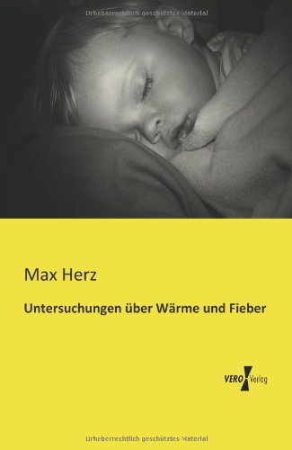 Cover for Max Herz · Untersuchungen uber Warme und Fieber (Paperback Book) [German edition] (2019)