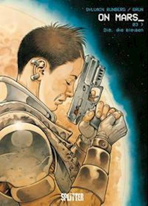 Cover for Sylvain Runberg · On Mars_. Band 3 (Hardcover bog) (2022)