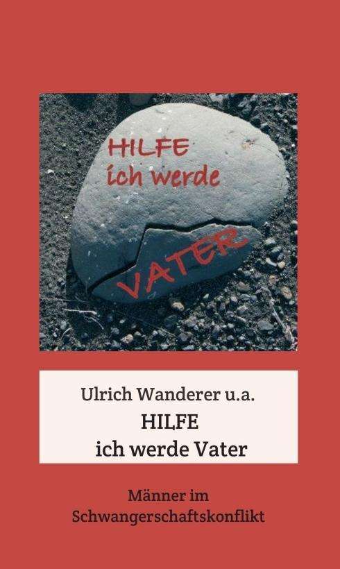 Cover for Wanderer · Hilfe ich werde Vater (Book)