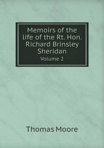 Cover for Thomas Moore · Memoirs of the Life of the Rt. Hon. Richard Brinsley Sheridan Volume 2 (Taschenbuch) (2013)