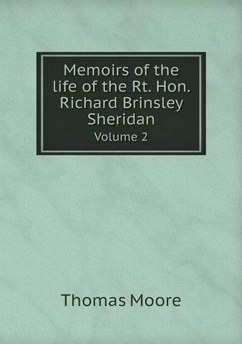 Cover for Thomas Moore · Memoirs of the Life of the Rt. Hon. Richard Brinsley Sheridan Volume 2 (Paperback Book) (2013)