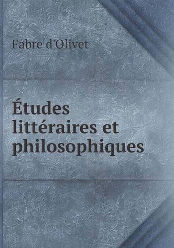 Cover for Fabre D'olivet · Études Littéraires et Philosophiques (Paperback Book) [French edition] (2013)