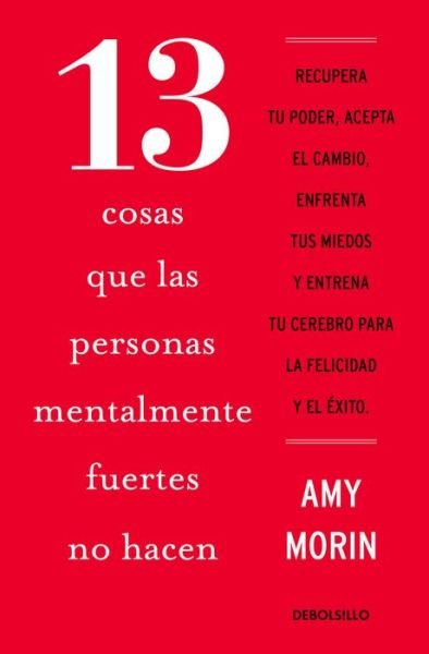 Cover for Amy Morin · 13 cosas que las personas mentalmente fuertes no hacen / 13 Things Mentally Stro ng People Don't Do (Pocketbok) (2021)