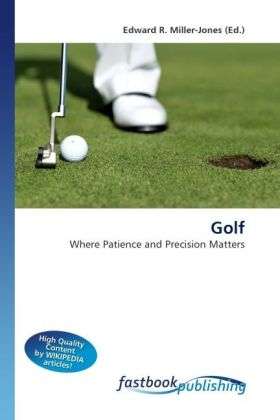 Golf - Edward R Miller-jones - Livros - Fastbook Publishing - 9786130105532 - 25 de junho de 2010