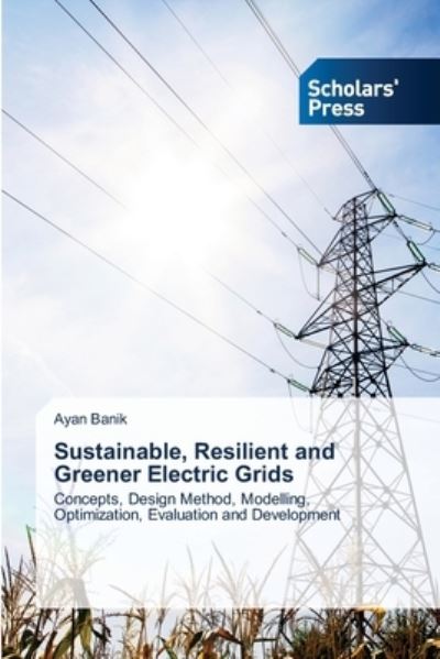 Cover for Ayan Banik · Sustainable, Resilient and Greener Electric Grids (Paperback Book) (2021)