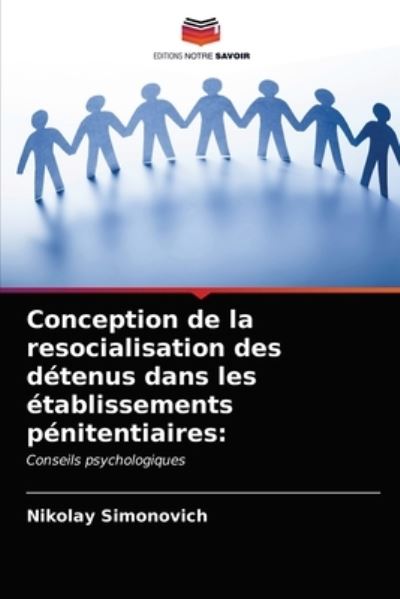 Cover for Nikolay Simonovich · Conception de la resocialisation des detenus dans les etablissements penitentiaires (Paperback Book) (2021)