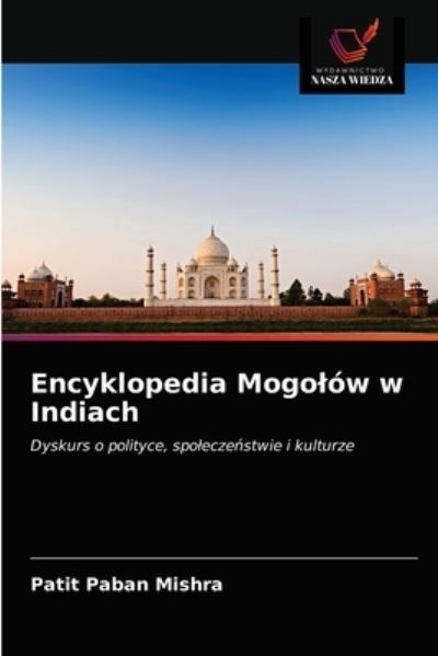 Cover for Patit Paban Mishra · Encyklopedia Mogolow w Indiach (Paperback Book) (2021)