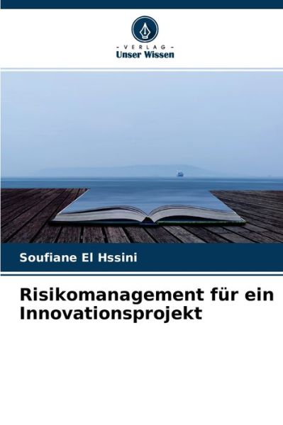 Cover for Soufiane El Hssini · Risikomanagement fur ein Innovationsprojekt (Paperback Book) (2021)