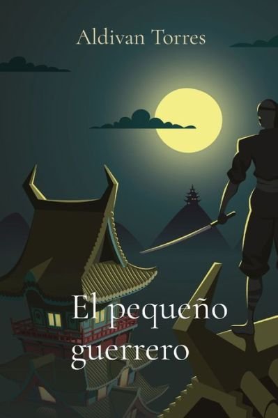 Cover for Aldivan Torres · El pequeno guerrero (Paperback Book) (2021)