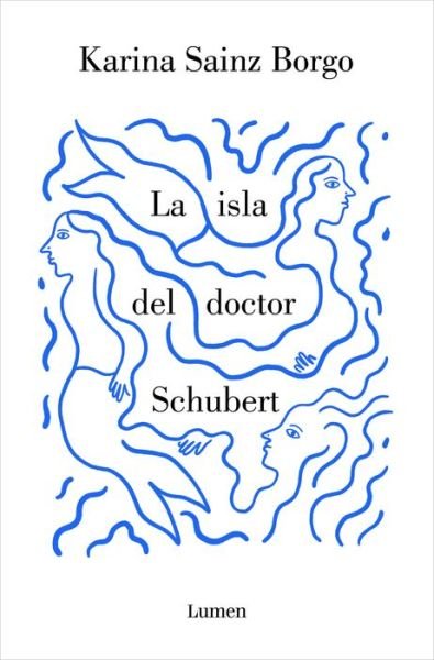 Cover for Karina Sainz Borgo · La isla del doctor Schubert (Taschenbuch) (2023)