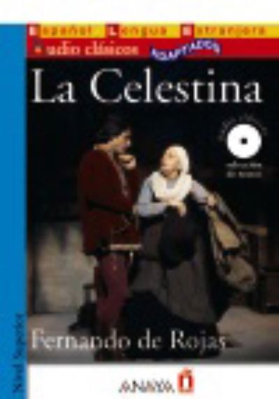 Audio Clasicos Adaptados: La Celestina + CD - Fernando De Rojas - Książki - Grupo Anaya, S.A. - 9788466785532 - 1 maja 2009