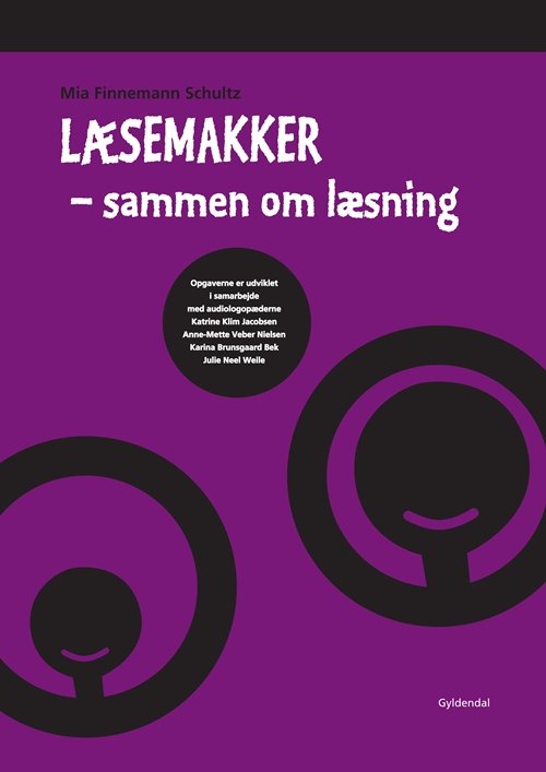 Læsemakker - Mia Finnemann Schultz - Bøger - Gyldendal - 9788702085532 - 18. maj 2011