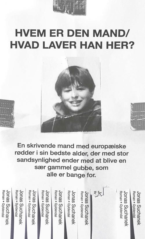 Hvem er den mand / Hvad laver han her? - Jonas Suchanek - Bøker - Gyldendal - 9788702238532 - 26. juni 2017