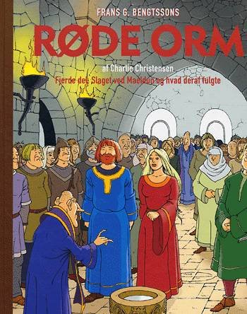 Cover for Charlie Christensen · Frans G. Bengtssons Røde Orm Slaget ved Maeldun og hvad deraf fulgte (Bog) [1. udgave] (2004)