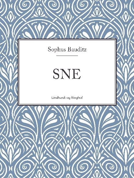 Cover for Sophus Bauditz · Sne (Sewn Spine Book) [2e uitgave] (2017)