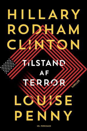 Tilstand af terror - Hillary Rodham Clinton; Louise Penny - Bøker - Hr. Ferdinand - 9788740072532 - 12. oktober 2021