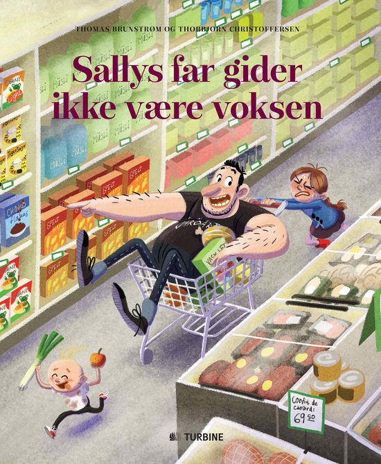 Sallys far gider ikke være voksen - Thomas Brunstrøm - Kirjat - Turbine - 9788740605532 - torstai 24. syyskuuta 2015