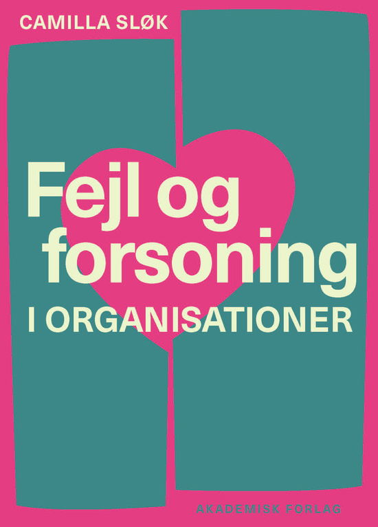 Cover for Camilla Sløk · Fejl og forsoning i organisationer (Sewn Spine Book) [1st edition] (2025)