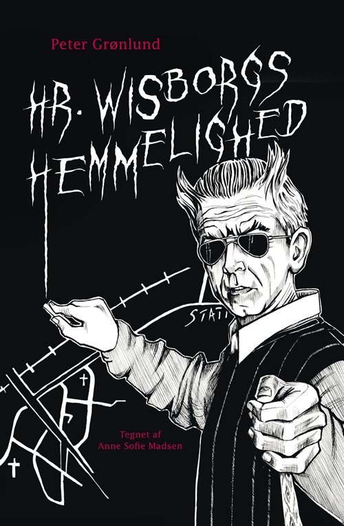 Cover for Peter Grønlund · Hr. Wisborgs hemmelighed (Sewn Spine Book) [1.º edición] (2013)