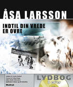 Cover for Åsa Larsson · Indtil Din Vrede er Ovre (Lydbok (CD))