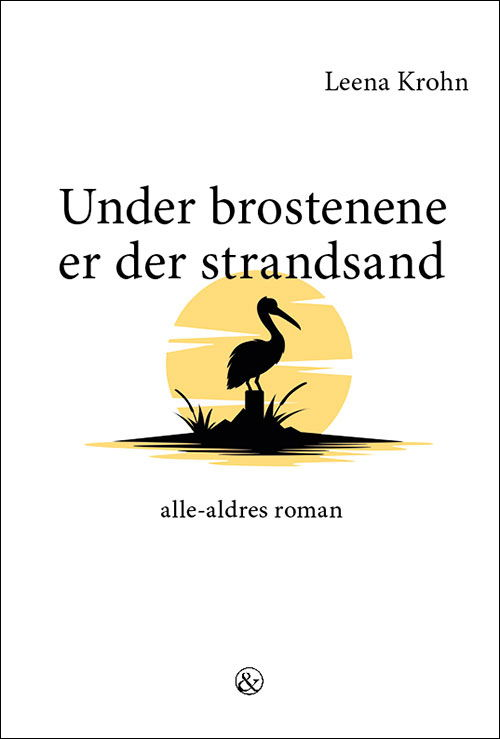 Leena Krohn · Under brostenene er der strandsand (Sewn Spine Book) [1.º edición] (2024)