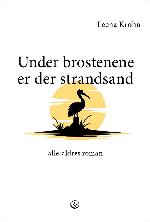 Leena Krohn · Under brostenene er der strandsand (Hæftet bog) [1. udgave] (2024)