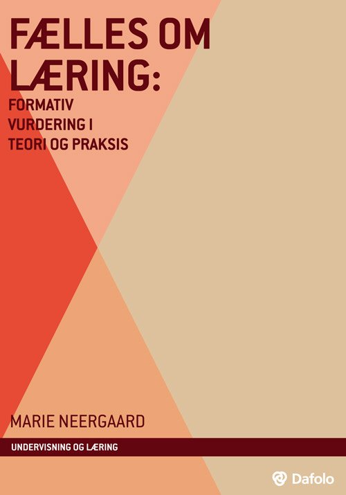 Undervisning og læring: Fælles om læring - Marie Neergaard - Kirjat - Dafolo - 9788771605532 - perjantai 20. huhtikuuta 2018