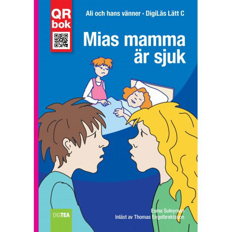 Mias mamma är sjuk - Esma Suleyman - Kirjat - DigTea - 9788771692532 - maanantai 10. lokakuuta 2016