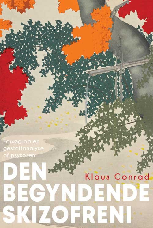 Cover for Klaus Conrad · Den begyndende skizofreni (Sewn Spine Book) [1.º edición] (2021)
