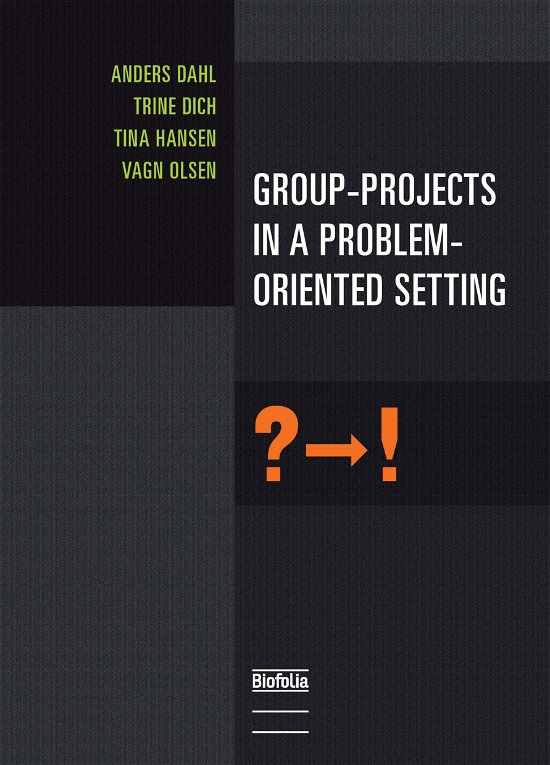 Cover for Anders dahl, Trine Dich, Tina Hansen, Vagn Olsen · Group-projects in a Problem-oriented Setting (Heftet bok) [1. utgave] (2012)