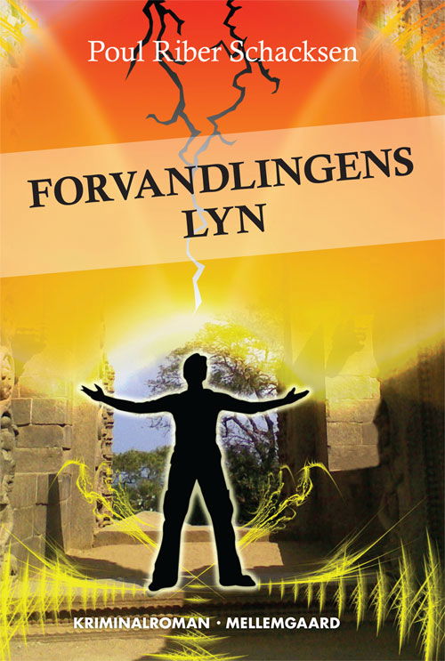 Cover for Poul Riber Schacksen · Forvandlingens lyn (Sewn Spine Book) [1st edition] (2011)