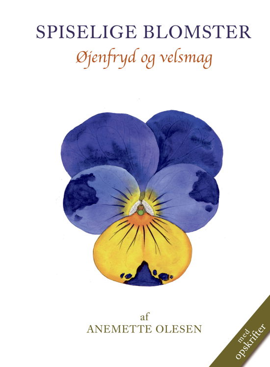 Cover for Anemette Olesen · SPISELIGE BLOMSTER, 2. udgave (Bound Book) [2e édition] (2022)