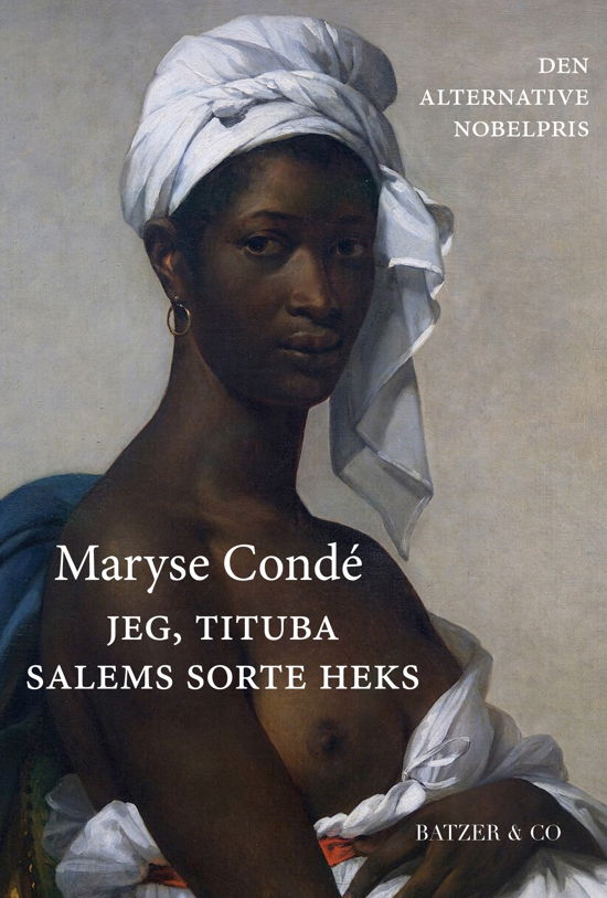 Cover for Maryse Condé · Jeg, Tituba, Salems sorte heks (Sewn Spine Book) [1st edition] (2024)