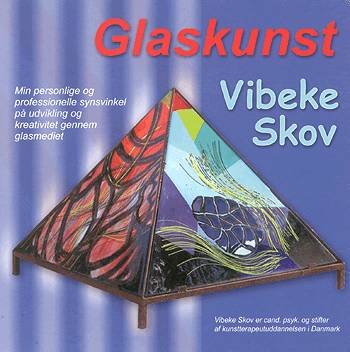 Cover for Vibeke Skov · Glaskunst (Heftet bok) [1. utgave] (2003)