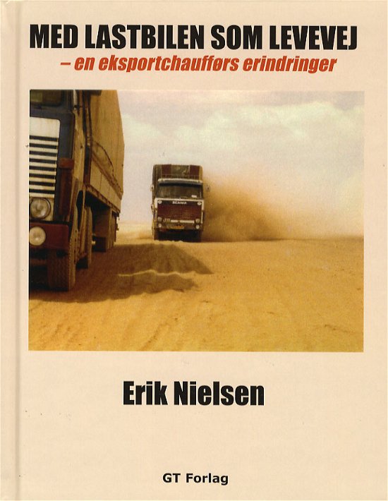 Cover for Erik Nielsen · Med Lastbilen Som Levevej (Indbundet Bog) (2006)