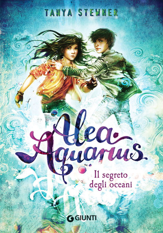 Cover for Tanya Stewner · Il Segreto Degli Oceani. Alea Aquarius #03 (Bog)