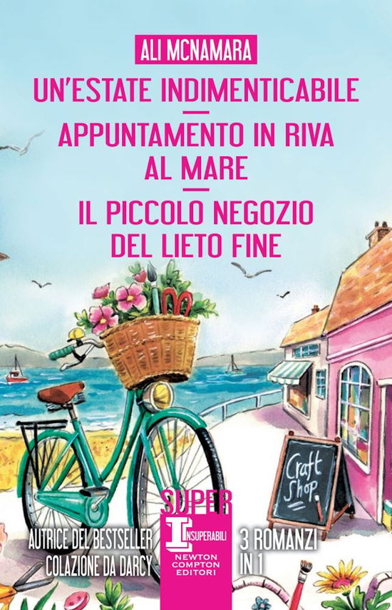 Cover for Ali McNamara · Un' Estate Indimenticabile-Appuntamento In Riva Al Mare-Il Piccolo Negozio Del Lieto Fine (Book)