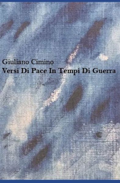 Cover for Giuliano Cimino · Versi Di Pace In Tempi Di Guerra (Paperback Book) (2019)